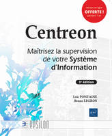 Centreon - Maîtrisez la supervision de votre Système d'Information (3e édition)