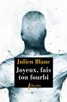 Seule, la vie..., 2, Joyeux, fais ton fourbi