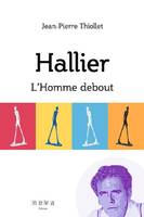 Hallier, l'homme debout