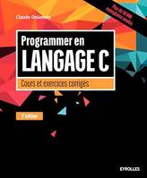 Programmer en langage C, Cours et exercices corrigés