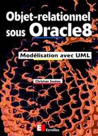 Objet - relationnel sous Oracle 8, modélisation avec UML