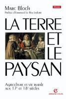 La terre et le paysan, Agriculture et vie rurale aux 17e et 18e siècles