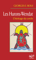 Les Hurons-Wendat, L'héritage du cercle