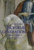 La saga des Limousins, 6, Troisieme generation - de Sens a Dreux, La saga des Limousins Tome 6