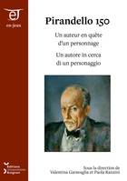 Pirandello 150, Un auteur en quête d'un personnage