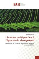 L'homme politique face à l'épreuve du changement, Le Général de Gaulle et la grève des mineurs, mars-avril 1963