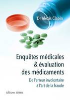 Enquêtes médicales et évaluation des médicaments, De l'erreur involontaire à l'art de la fraude