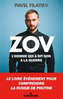 Zov, L'homme qui a dit non à la guerre