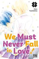 We Must Never Fall in Love! T07