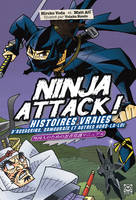 Ninja Attack! Histoires vraies d'assassins, de samouraïs et de hors-la-loi