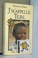 J'm'appelle Tigre, roman