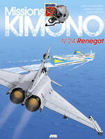 24, Missions Kimono T24 Renégat, Renégat