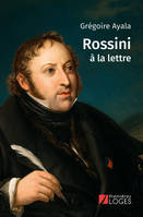 Rossini à la lettre - A la lettre