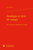 Analogie et récit de voyage, Voir, mesurer, interpréter le monde