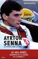 Ayrton Senna, La vitesse dans le sang