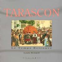 Tarascon - à travers les siècles, à travers les siècles