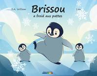 Brissou a froid aux pattes