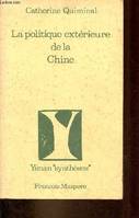 La politique extérieure de la Chine - Collection Yenan 