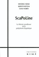 Sca-Po-Line /  Polyphonie Linguistique, Théorie Scandinave de Polyphonie Ling.