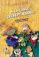 A la casse, les sept nains !