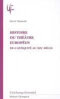 De l'Antiquité au XIXe siècle, Histoire du théâtre européen, De l'Antiquité au XIXe siècle