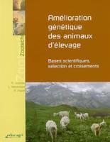 Amélioration génétique des animaux d'élevage (édition 2006), bases scientifiques, sélection et croisements