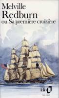 Redburn ou Sa première croisière, Confessions et souvenirs d'un fils de famille engagé comme mousse dans la marine marchande américaine