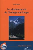 Les cheminements de l'écologie en Europe, Une histoire de la diffusion de l'écologie au miroir de la forêt