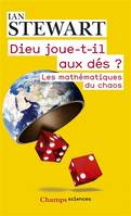 Dieu joue-t-il aux dés ?, Les mathématiques du chaos