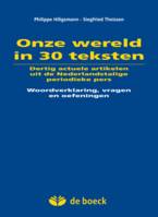 Onze wereld in 30 teksten, dertig actuele artikelen uit de Nederlandstalige periodieke pers