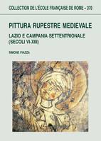 Pittura rupestre medievale, Lazio e campania settentrionale (secoli VI-XIII)