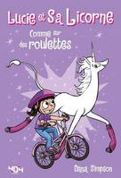 2, Lucie et sa licorne - Comme sur des roulettes