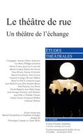 Le théâtre de rue, Un théâtre de l'échange