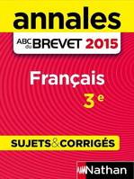 Annales ABC du BREVET 2015 Français 3e