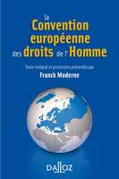 La Convention européenne des droits de l'homme, Texte intégral de la convention de sauvegarde des droits de l'homme et des libertés fondamentales