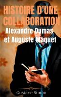 Histoire d'une collaboration, Alexandre dumas et auguste maquet