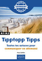 Tipptopp Tipps, Toutes les astuces pour communiquer en allemand