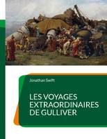 Les Voyages extraordinaires de Gulliver, un roman de littérature jeunesse de Jonathan Swift