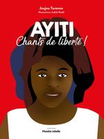 Ayiti, Chants de liberté!