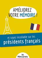 Améliorez votre mémoire ET soyez incollable sur les présidents français.