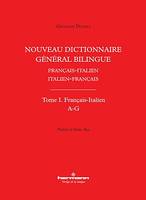 Nouveau dictionnaire général bilingue français-italien/italien-français, tome I : français-italien, lettres A-G