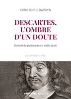 Descartes, l'ombre d'un doute, Portrait du philosophe en malin génie