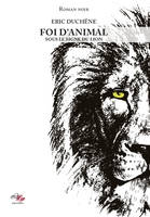 FOI D'ANIMAL: SOUS LE SIGNE DU LION