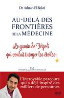 Au-delà des Frontières de la Médecine, Le gamin de Tripoli qui voulait tutoyer les étoiles