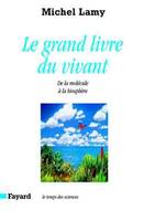 Le Grand livre du vivant, De la molécule à la biosphère