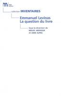 Emmanuel Lévinas - La question du Livre