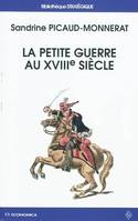 La petite guerre au XVIIIe siècle