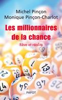 Les Millionnaires de la chance. Rêve et réalité, Rêve et réalité