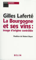 La Bourgogne et ses vins