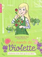 Le monde de Violette, 2, Violette n'en fait qu'à sa tête !